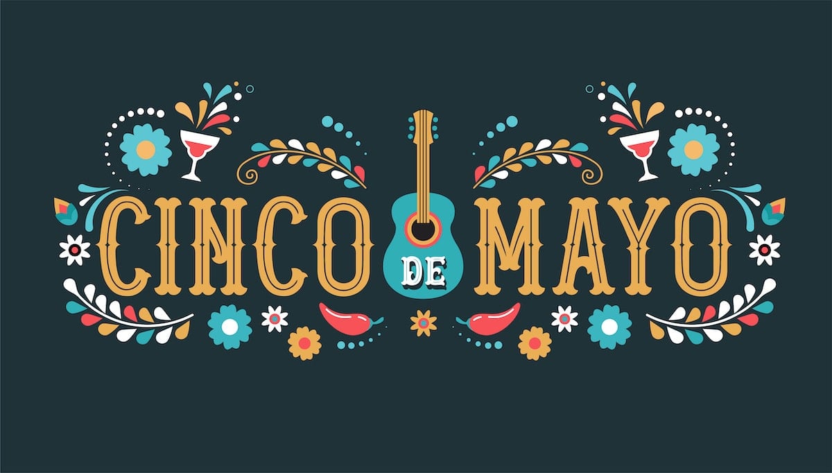 What Is Cinco de Mayo? History, Facts, and Recipes To Celebrate