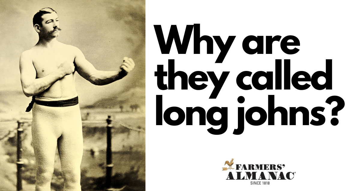 Why Are They Called Long Johns? - Farmers' Almanac - Plan Your Day ...