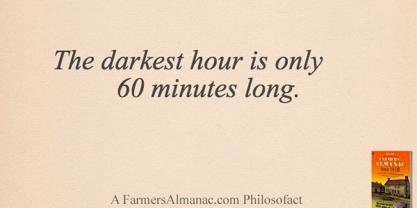 The darkest hour is only 60 minutes long.image preview