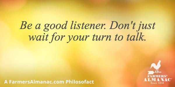 Be a good listener. Don’t just wait for your turn to talk.image preview