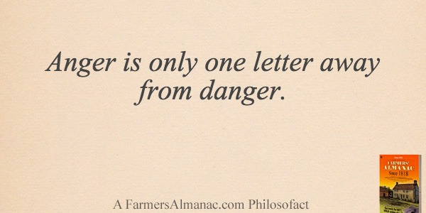 Anger is only one letter away from danger.image preview