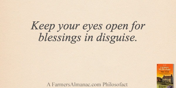 Keep your eyes open for blessings in disguise.image preview
