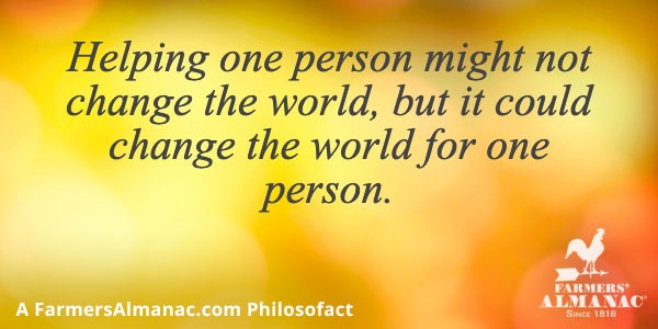 Helping one person might not change the world, but it could change the world for one person.image preview