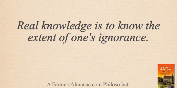 Real knowledge is to know the extent of one’s ignorance.image preview