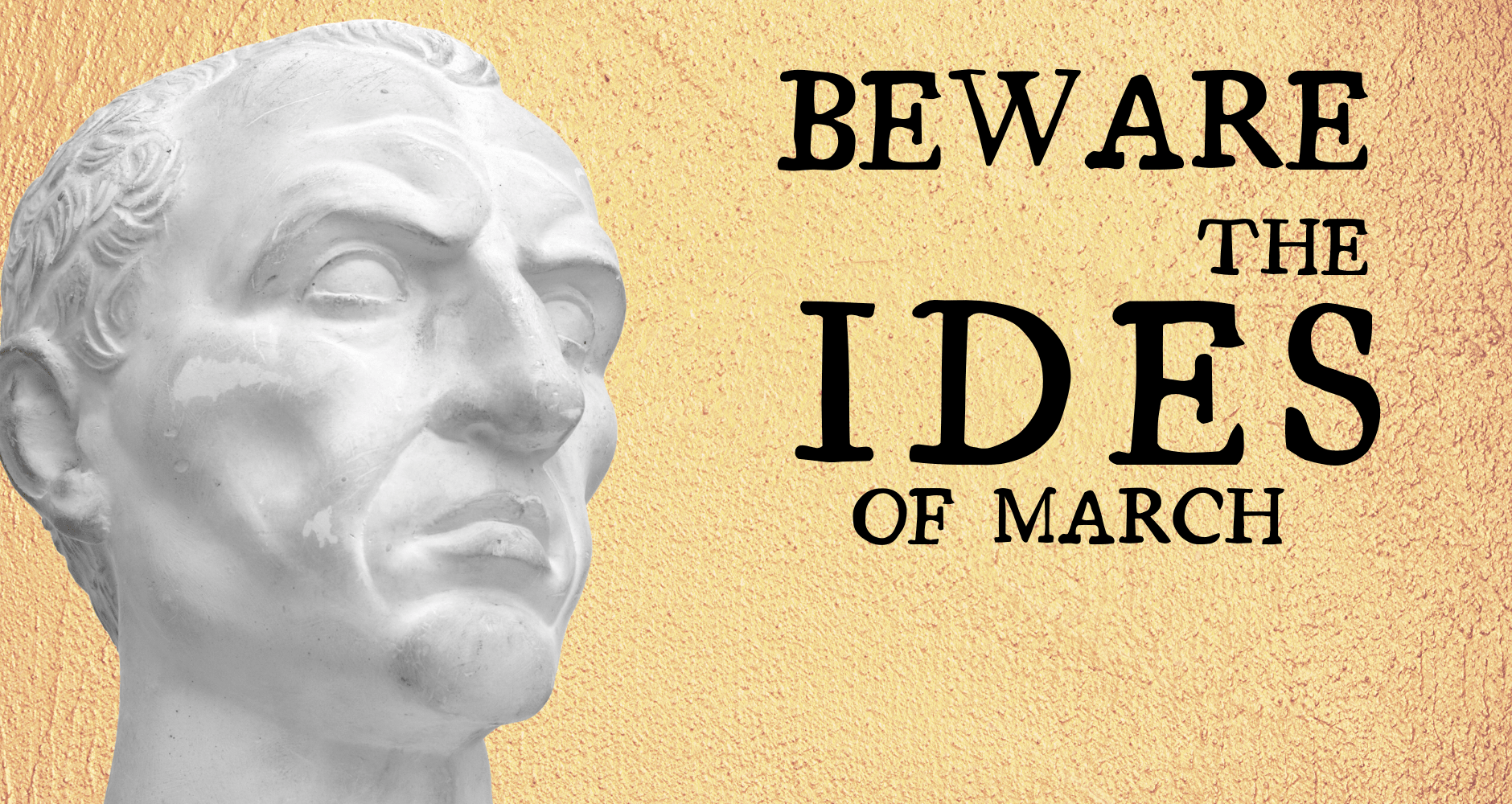 Beware The Ides of March? What Does It Mean? Farmers' Almanac