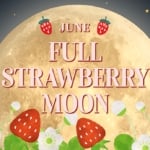 Full moon illustration with text June Full Strawberry Moon framed by red berries and white blossoms.